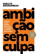 Cover: Ambi&ccedil;&atilde;o sem culpa - Astral Cultural