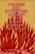 Cover: Suicides And Attempted Suicides In The Union Territory Of Delhi - Concept Publishing Company Pvt Ltd