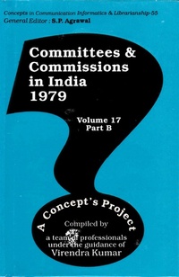 Enlarge image Cover: Committees and Commissions in India 1979: A Concept's Project (Concepts in Communication Informatics and Librarianship-55) - Concept Publishing Company Pvt Ltd