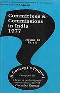 Cover: Committees and Commissions in India 1977 A Concept's Project (Concepts in Communication Informatics and Librarianship-51) - Concept Publishing Company Pvt Ltd