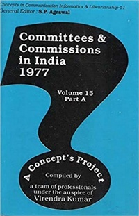 Enlarge image Cover: Committees and Commissions in India 1977 A Concept's Project (Concepts in Communication Informatics and Librarianship-51) - Concept Publishing Company Pvt Ltd