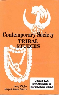 Enlarge image Cover: Contemporary Society Tribal Studies: Development Issues, Transition and Change - Concept Publishing Company Pvt Ltd