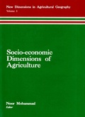 Cover: Socio-Economic Dimensions of Agriculture (New Dimensions in Agricultural Geography) (Concept's International Series in Geography No.4) - Concept Publishing Company Pvt Ltd