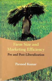 Enlarge image Cover: Farm Size and Marketing Efficiency Pre and Post-Liberalization - Concept Publishing Company Pvt Ltd