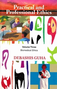 Enlarge image Cover: Practical and Professional Ethics: Biomedical Ethics - Concept Publishing Company Pvt Ltd