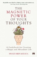 Cover: The Magnetic Power Of Your Thoughts - Hay House India