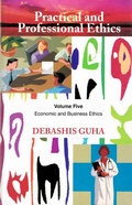Cover: Practical and Professional Ethics: Economic and Business Ethics - Concept Publishing Company Pvt Ltd