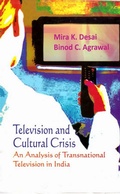 Cover: Television and Cultural Crisis: An Analysis of Transnational Television in India - Concept Publishing Company Pvt Ltd