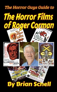 Enlarge image Cover: The Horror Guys Guide to the Horror Films of Roger Corman - Brian Schell