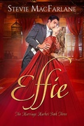 Cover: Effie (The Marriage Market, #3) - Stevie MacFarlane