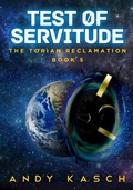 Cover: Test of Servitude (The Torian Reclamation, #5) - The Torian Reclamation
