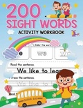 Cover: 200 Must Know Common Sight Words Activity Workbook for Kids - Publishdrive