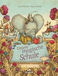 Cover: Unsere magische Schule - Baeschlin Verlag