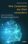 Cover: Wie Gedanken die Welt ver&auml;ndern - Echter