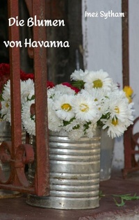 Abbildung von: Die Blumen von Havanna - tredition