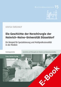 Abbildung von: Die Geschichte der Herzchirurgie der Heinrich-Heine-Universität Düsseldorf - Franz Steiner Verlag