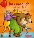 Cover: Das mag ich. Ich zeig es dir - Tyrolia