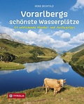 Abbildung von: Vorarlbergs schönste Wasserplätze - Tyrolia