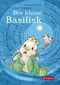 Abbildung von: Der kleine Basilisk - Tyrolia
