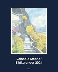 Abbildung von: Reinhold Stecher Bildkalender 2024 - Tyrolia