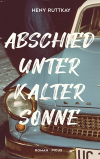 Abbildung von: Abschied unter kalter Sonne - Picus Verlag