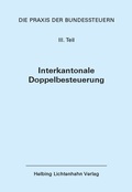 Cover: Die Praxis der Bundessteuern: Teil III EL 63 - Helbing & Lichtenhahn