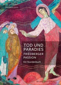 Cover: Tod und Paradies, Friedberger Passion - Michael Imhof Verlag
