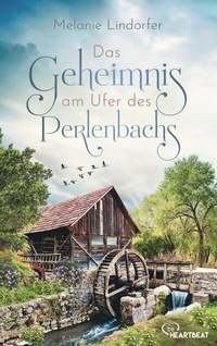 Abbildung von: Das Geheimnis am Ufer des Perlenbachs - beHEARTBEAT