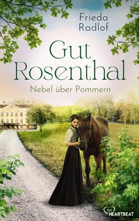 Abbildung von: Gut Rosenthal - Nebel über Pommern - beHEARTBEAT