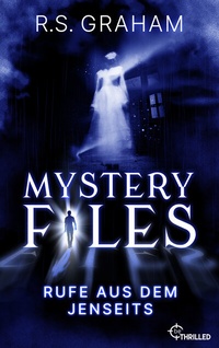 Abbildung von: Mystery Files - Rufe aus dem Jenseits - beTHRILLED