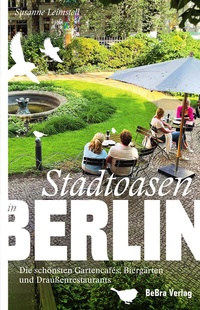 Abbildung von: Stadtoasen in Berlin - bebra verlag