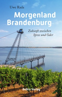 Abbildung von: Morgenland Brandenburg - bebra verlag