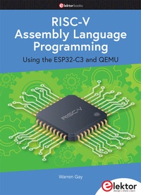 Enlarge image Cover: RISC-V Assembly Language Programming using ESP32-C3 and QEMU - Elektor