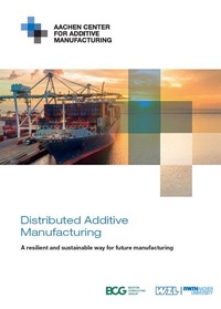 Enlarge image Cover: Distributed Additive Manufacturing - RWTH Aachen Werkzeugmaschinenlabor
