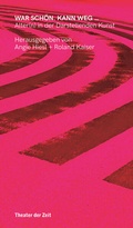Cover: WAR SCHO&uml;N. KANN WEG . - Theater der Zeit