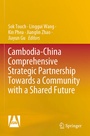 Cover: Cambodia-China Comprehensive Strategic Partnership Towards a Community with a Shared Future - Springer