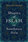 Cover: Shapers of Islam in Southeast Asia - OUP eBook
