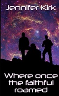 Cover: Where Once The Faithful Roamed - Lulu.com