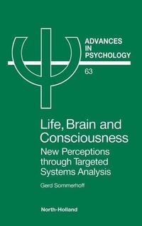 Enlarge image Cover: Life, Brain and Consciousness: Volume 63 - North-Holland