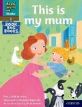 Cover: Read Write Inc. Phonics: This is my mum (Purple Set 2 Book Bag Book 9) - Oxford University Press