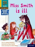 Cover: Read Write Inc. Phonics: Miss Smith is ill (Yellow Set 5 Book Bag Book 2) - Oxford University Press