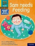 Cover: Read Write Inc. Phonics: Sam needs feeding (Yellow Set 5 Book Bag Book 7) - Oxford University Press