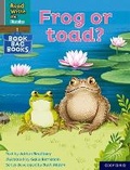 Cover: Read Write Inc. Phonics: Frog or toad? (Grey Set 7 Book Bag Book 7) - Oxford University Press