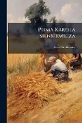 Cover: Pisma Karola Sienkiewicza - Nabu Press