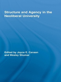 Enlarge image Cover: Structure and Agency in the Neoliberal University - Routledge