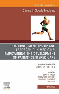 Abbildung von: Coaching, Mentorship and Leadership in Medicine: Empowering the Development of Patient-Centered Care, An Issue of Clinics in Sports Medicine, E-Book - Elsevier