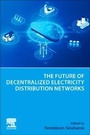 Cover: The Future of Decentralized Electricity Distribution Networks - Elsevier