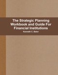 Bild: The Strategic Planning Workbook and Guide For Financial Institutions - Lulu.com