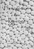 Cover: Prescription for Revenge - James R. Morrow, M.D.