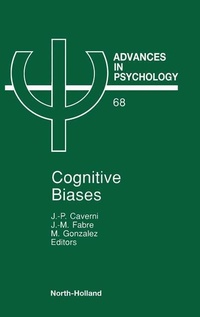 Enlarge image Cover: Cognitive Biases: Volume 68 - North-Holland